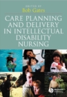 Image for Care planning and delivery in intellectual disabilities nursing