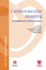 Image for Cardiovascular imaging  : a handbook for clinical practice
