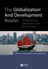 Image for The globalization and development reader  : perspectives on development and social change