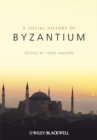 Image for A social history of Byzantium