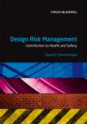 Image for Design risk management contribution to health and safety