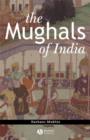 Image for The Mughals of India