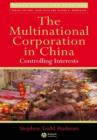 Image for The multinational corporation in China  : controlling interests