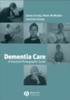 Image for Dementia care  : a practical photographic guide