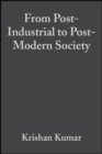 Image for From post-industrial to post-modern society: new theories of the contemporary world