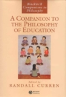Image for A Companion to the Philosophy of Education