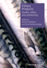 Image for Fishery products  : quality, safety and authenticity