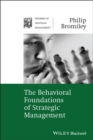 Image for The behavioral foundations of strategic management