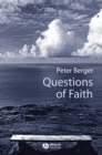 Image for Questions of faith: a skeptical affirmation of Christianity