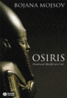 Image for Osiris: death and afterlife of a God