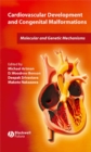 Image for Cardiovascular development and congenital malformations: molecular &amp; genetic mechanisms