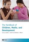 Image for The Handbook of Children, Media, and Development