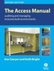 Image for The access manual  : auditing and managing inclusive built environments