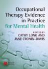 Image for Occupational Therapy Evidence in Practice for Mental Health