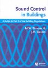 Image for Sound Control in Buildings: A Guide to Part E of the Building Regulations
