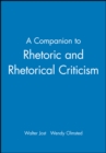 Image for A Companion to Rhetoric and Rhetorical Criticism
