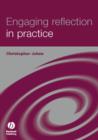 Image for Engaging reflection in practice  : a narrative approach