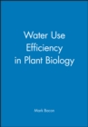 Image for Water use efficiency in plant biology