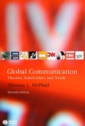 Image for Global Communication: Theories, Stakeholders, and Trends