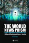 Image for The world news prism  : global information in a satellite age