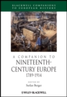 Image for A companion to nineteenth-century Europe, 1789-1914