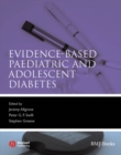 Image for Evidence-Based Paediatric and Adolescent Diabetes