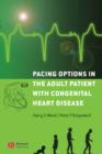 Image for Pacing Options in the Adult Patient with Congenital Heart Disease