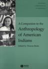 Image for A companion to the anthropology of American Indians
