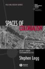 Image for Spaces of colonialism  : discipline and governmentality in Delhi, India&#39;s new capital