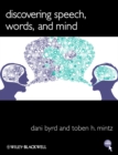 Image for Discovering Speech, Words, and Mind