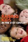 Image for Raising Kids in the 21st Century