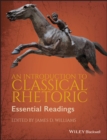 Image for An introduction to classical rhetoric  : essential readings