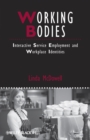 Image for Working bodies  : interactive service employment and workplace identities