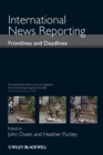 Image for International news reporting  : frontlines and deadlines