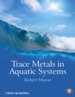 Image for Trace metals in aquatic systems