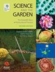 Image for Science and the garden  : the scientific basis of horticultural practice