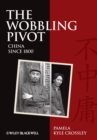 Image for The wobbling pivot  : China since 1800