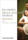 Image for The Midwife&#39;s Labour and Birth Handbook