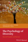 Image for The psychology of diversity  : beyond prejudice and racism