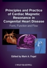 Image for Principles and Practice of Cardiac Magnetic Resonance in Congenital Heart Disease