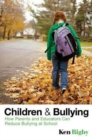 Image for Children and bullying  : how parents and educators can reduce bullying at school