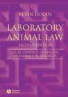 Image for Laboratory animal law  : legal control of the use of animals in research