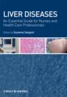 Image for Liver diseases  : an essential guide for nurses and health care professionals