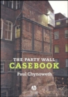 Image for The Party Wall Casebook