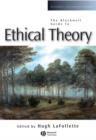 Image for The Blackwell Guide to Ethical Theory