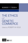 Image for The Ethics of Genetic Commerce