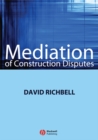 Image for Mediation of Construction Disputes