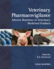 Image for Veterinary pharmacovigilance  : adverse reactions to veterinary medicinal products