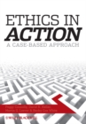 Image for Ethics in action  : a case based approach