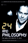 Image for 24 and philosophy  : the world according to Jack